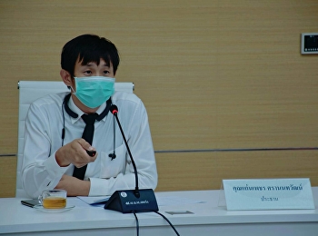 รองผู้อำนวยการฝ่ายบริหารงาน
“ราชภัฏสวนสุนันทา”  ศูนย์ฯสมุทรสงคราม
จัดประชุมมอบนโยบายและชี้แจงแนวทางการปฏิบัติหน้าที่การสื่อสารและให้ความรู้อย่างสม่ำเสมอเพื่อลดความตื่นตระหนก
ในช่วง วิกฤตไวรัส 'โควิด-19'
