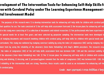 The Development of The Intervention
Tools for Enhancing Self-Help Skills for
Children with Cerebral Palsy under The
Learning Experience Management with
Parental Involvement Model